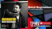 Mehdi Moghadam - Khoshbakhtam New 2018