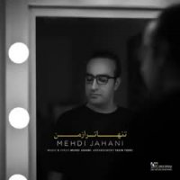 Mehdi Jahani - Tanha Tar Az Man |  آهنگ جدید مهدی جهانی به نام تنها تر از من