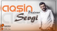 Aqşin Beşirov - Sevgi (2018 YENİ)