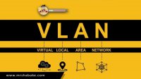 کاربرد VLAN در سوئیچ های شبکه