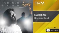 Hoorosh Band - Faseleh Na ( هوروش بند - فاصله نه )
