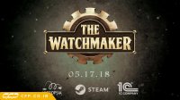 تریلر بازی The Watchmaker