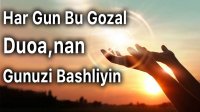 :)  Har Gunuzi Bu Gozal Va Malakuti Duaa.nan Bashliyin ( دعای زیبای ترکی )